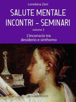 cover image of Salute mentale. Incontri-Seminari. Volume 3. L'inconscio tra desiderio e sinthomo